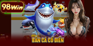 Bắn Cá Cổ Điển