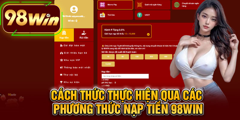 Cách Thức Thực Hiện Qua Các Phương Thức Nạp Tiền 98WIN