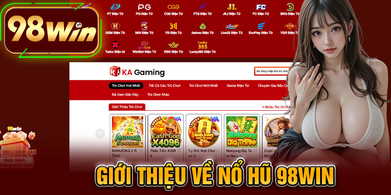 Giới Thiệu Về Nổ Hũ 98WIN